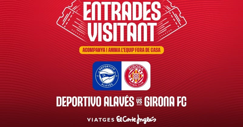 Ja a la venda les entrades per l’Alavés-GironaJa es troben a disposició dels Socis que vulguin desplaçar-se a Vitòria-Gasteiz
